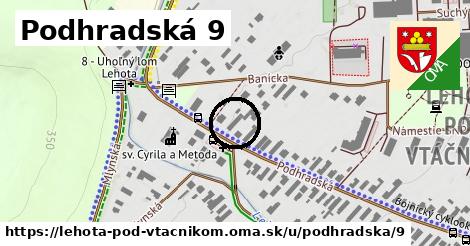 Podhradská 9, Lehota pod Vtáčnikom