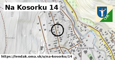 Na Kosorku 14, Lendak