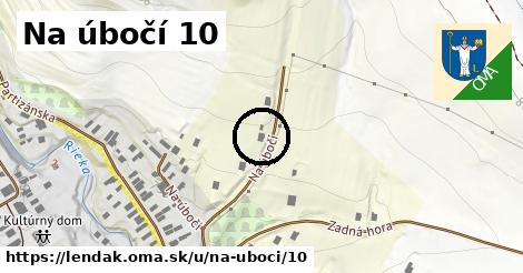 Na úbočí 10, Lendak