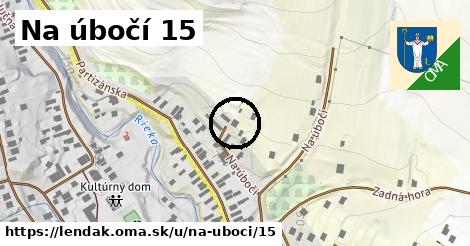 Na úbočí 15, Lendak