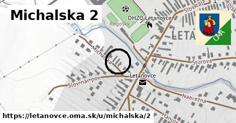 Michalska 2, Letanovce