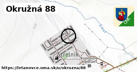 Okružná 88, Letanovce