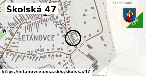 Školská 47, Letanovce