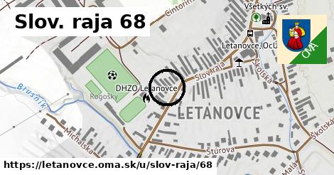 Slov. raja 68, Letanovce