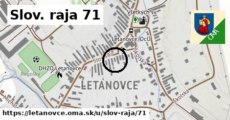 Slov. raja 71, Letanovce