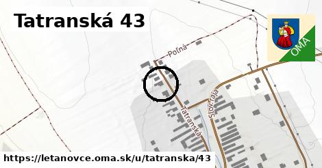 Tatranská 43, Letanovce