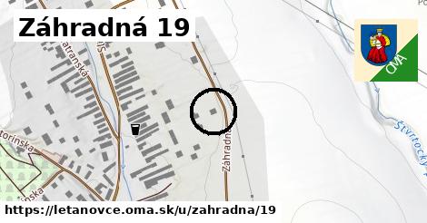 Záhradná 19, Letanovce