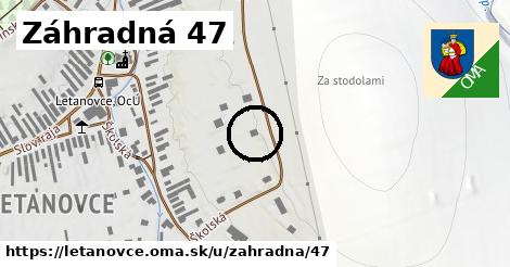 Záhradná 47, Letanovce