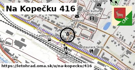 Na Kopečku 416, Letohrad