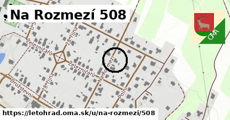 Na Rozmezí 508, Letohrad