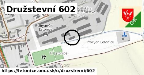 Družstevní 602, Letonice