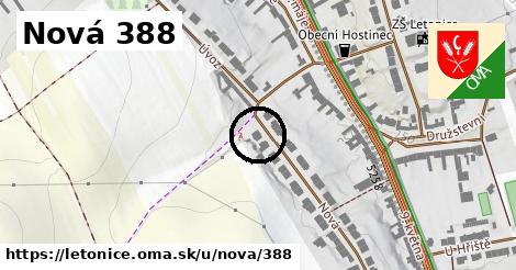 Nová 388, Letonice