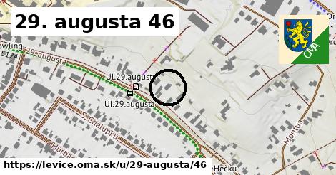 29. augusta 46, Levice