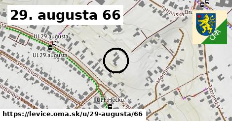 29. augusta 66, Levice