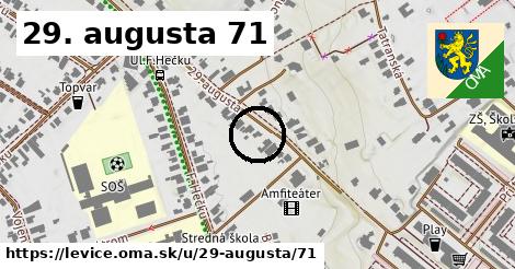 29. augusta 71, Levice