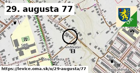 29. augusta 77, Levice