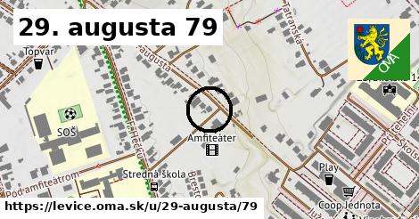 29. augusta 79, Levice