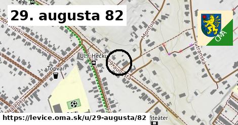 29. augusta 82, Levice