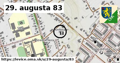 29. augusta 83, Levice