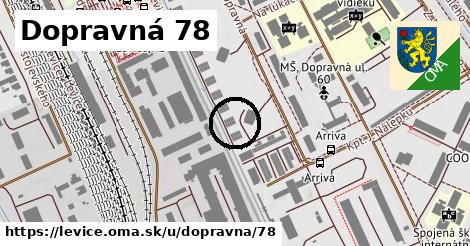 Dopravná 78, Levice