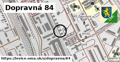 Dopravná 84, Levice