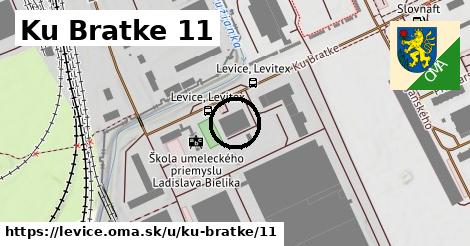 Ku Bratke 11, Levice