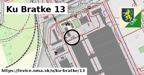 Ku Bratke 13, Levice