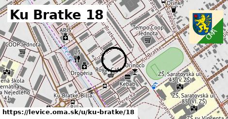 Ku Bratke 18, Levice