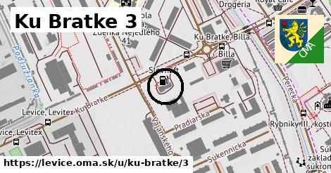 Ku Bratke 3, Levice