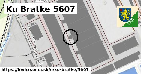 Ku Bratke 5607, Levice