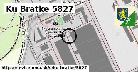 Ku Bratke 5827, Levice