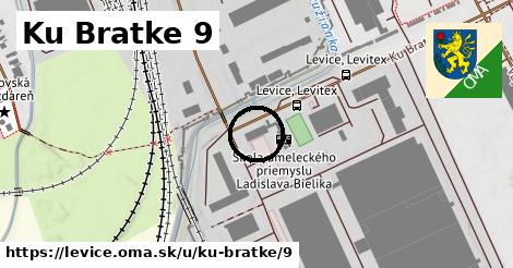 Ku Bratke 9, Levice