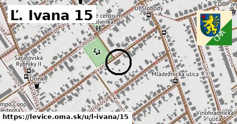 Ľ. Ivana 15, Levice