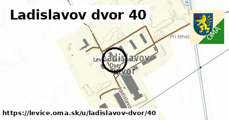 Ladislavov dvor 40, Levice