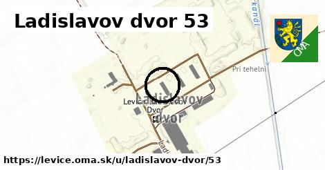 Ladislavov dvor 53, Levice