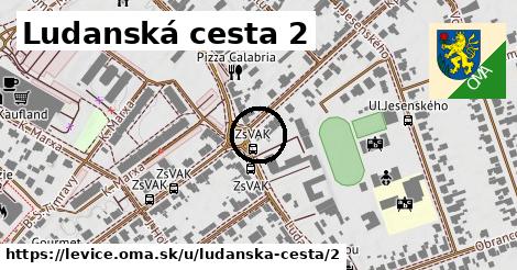 Ludanská cesta 2, Levice