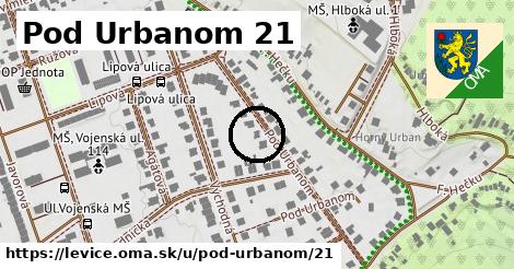 Pod Urbanom 21, Levice