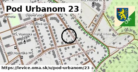 Pod Urbanom 23, Levice