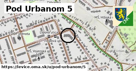 Pod Urbanom 5, Levice