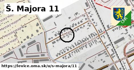 Š. Majora 11, Levice