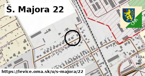 Š. Majora 22, Levice