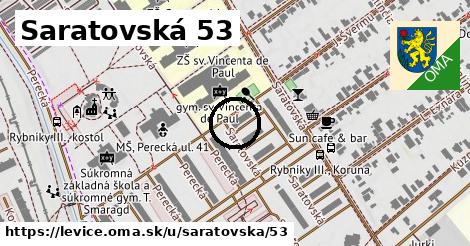 Saratovská 53, Levice