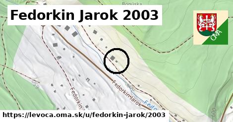 Fedorkin Jarok 2003, Levoča