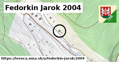 Fedorkin Jarok 2004, Levoča