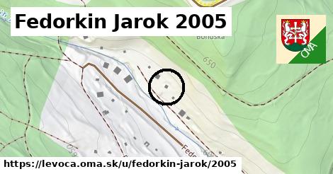 Fedorkin Jarok 2005, Levoča