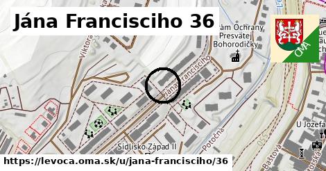 Jána Francisciho 36, Levoča