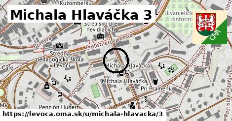 Michala Hlaváčka 3, Levoča