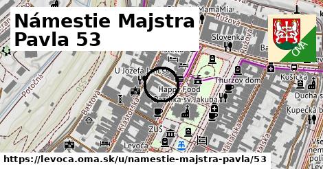 Námestie Majstra Pavla 53, Levoča