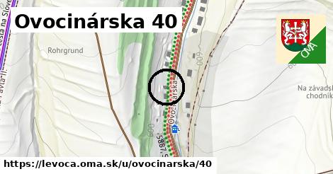 Ovocinárska 40, Levoča