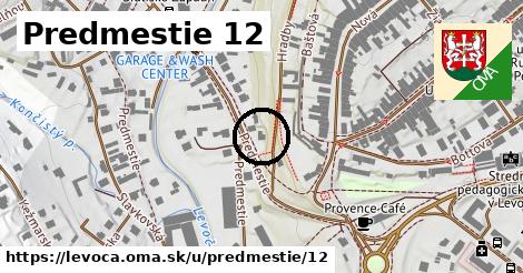 Predmestie 12, Levoča